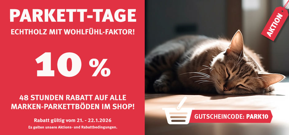 Aktion Parkettböden mit 10% Rabatt Aktion Parkettböden mit 10% Rabatt