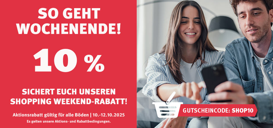Aktion Shopping Weekend Böden mit 10% Rabatt