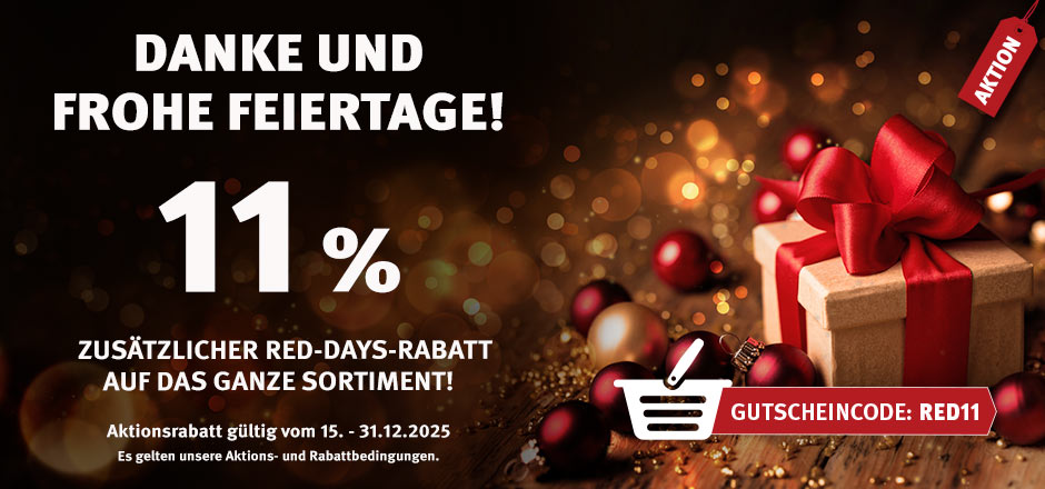 Aktion Red Days mit 11% sortimentsweitem Rabatt Aktion Red Days mit 11% sortimentsweitem Rabatt