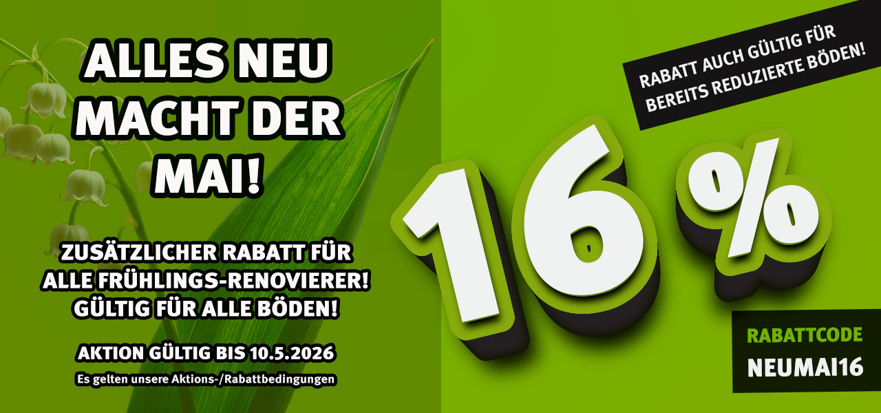Aktion Alles neu macht der Mai! mit 16% Rabatt auf alle Böden