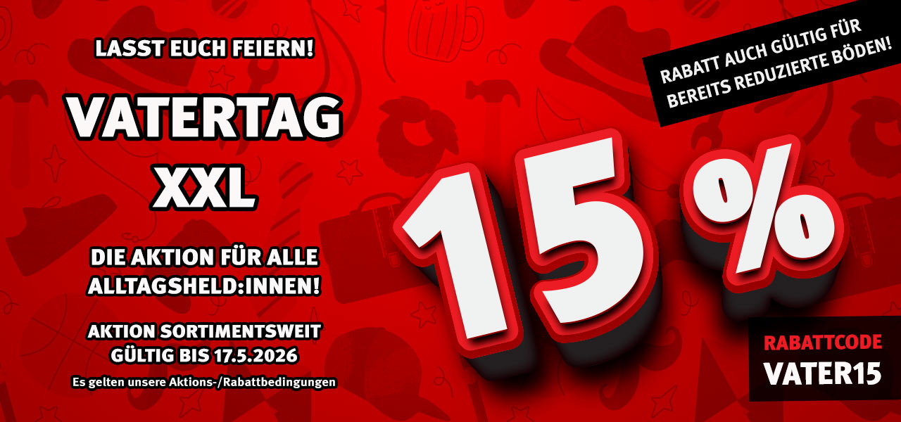 Aktion Vatertag XXL mit 15% Rabatt auf das komplette Sortiment Aktion Vatertag XXL mit 15% Rabatt auf das komplette Sortiment