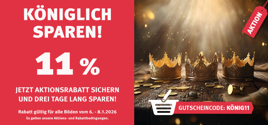 Aktion Königlich sparen Böden mit 11% Rabatt