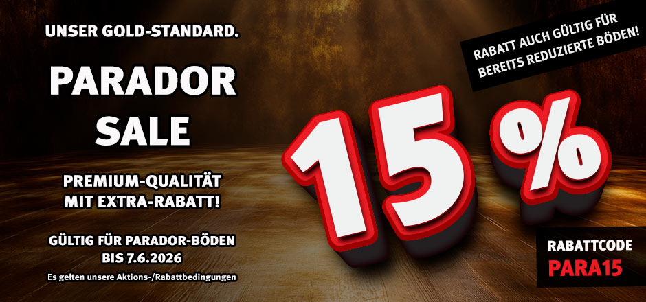Aktion Parador-Böden mit 15% Rabatt Aktion Parador-Böden mit 15% Rabatt