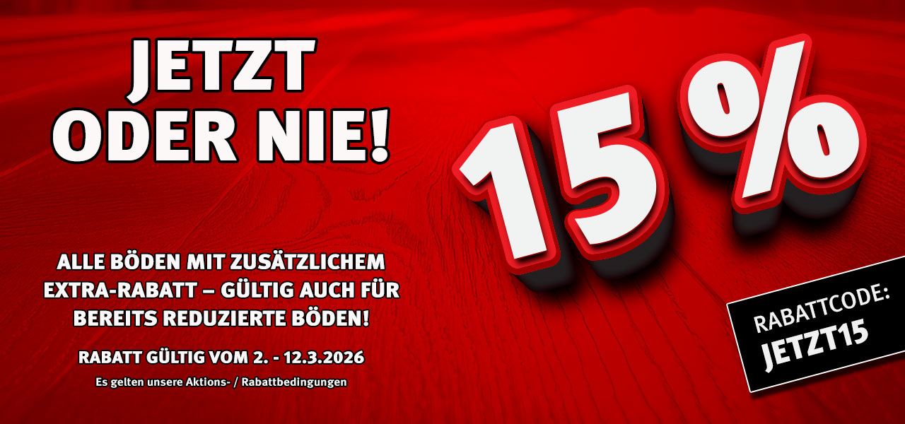 Aktion Jetzt oder nie mit 15% sortimentsweitem Rabatt