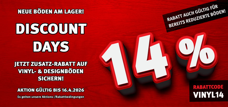 Aktion Discount-Days mit 14% Rabatt auf Vinyl- und Designböden