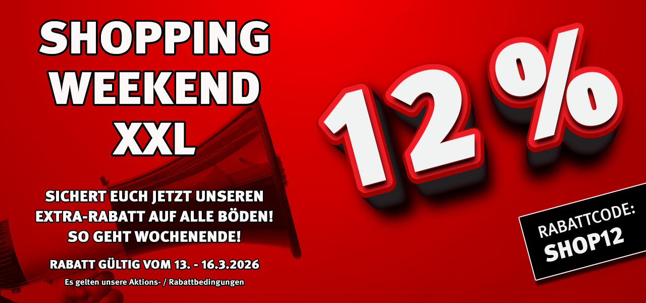 Aktion Shopping Weekend mit 12% Rabatt auf alle Böden