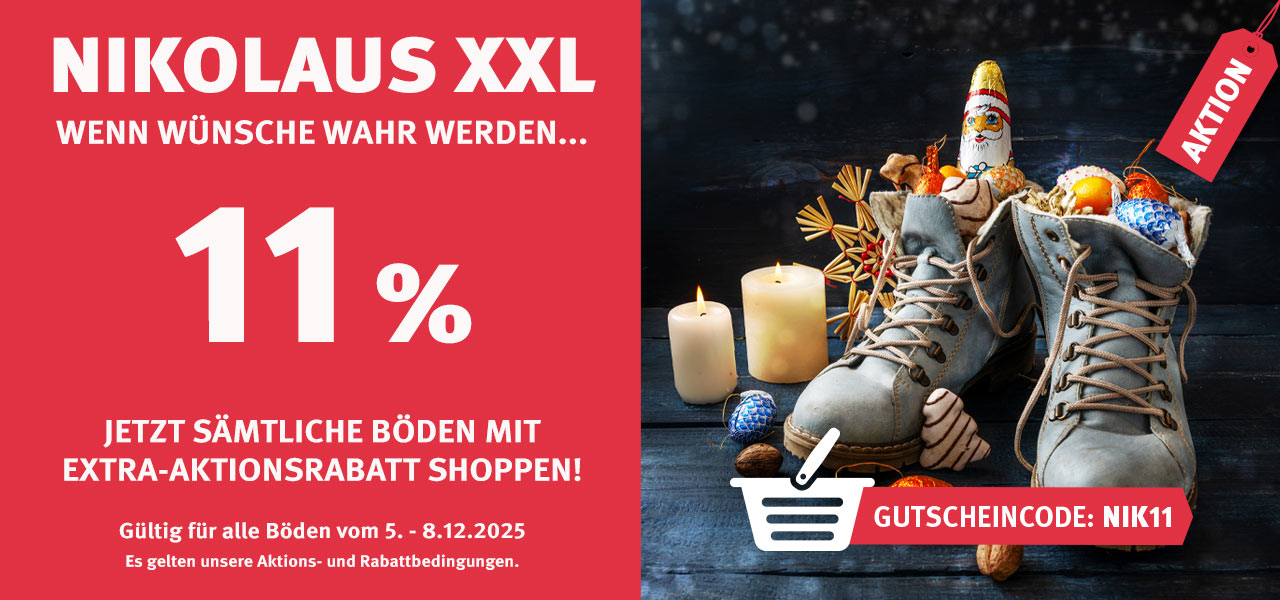 Aktion Nikolaus XXL mit 11% Rabatt auf alle Böden Aktion Nikolaus XXL mit 11% Rabatt auf alle Böden