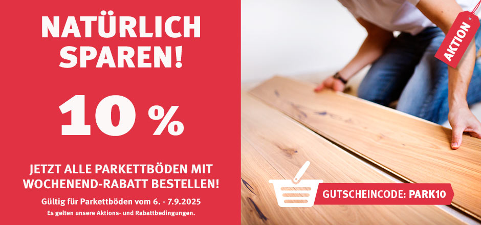 Aktion Parkettböden mit 10% Rabatt